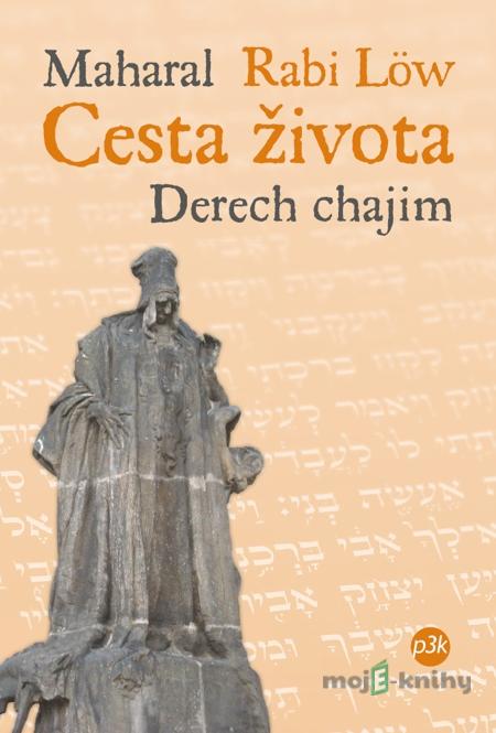 Derech chajim - Maharal (rabi Löw) Derech chajim - Maharal (rabi Löw)