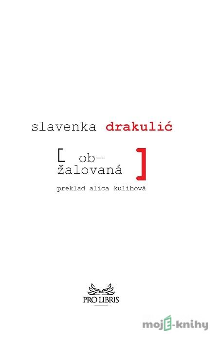 Obžalovaná - Slavenka Drakulić Obžalovaná - Slavenka Drakulić
