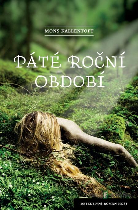 Páté roční období - Mons Kallentoft Páté roční období - Mons Kallentoft