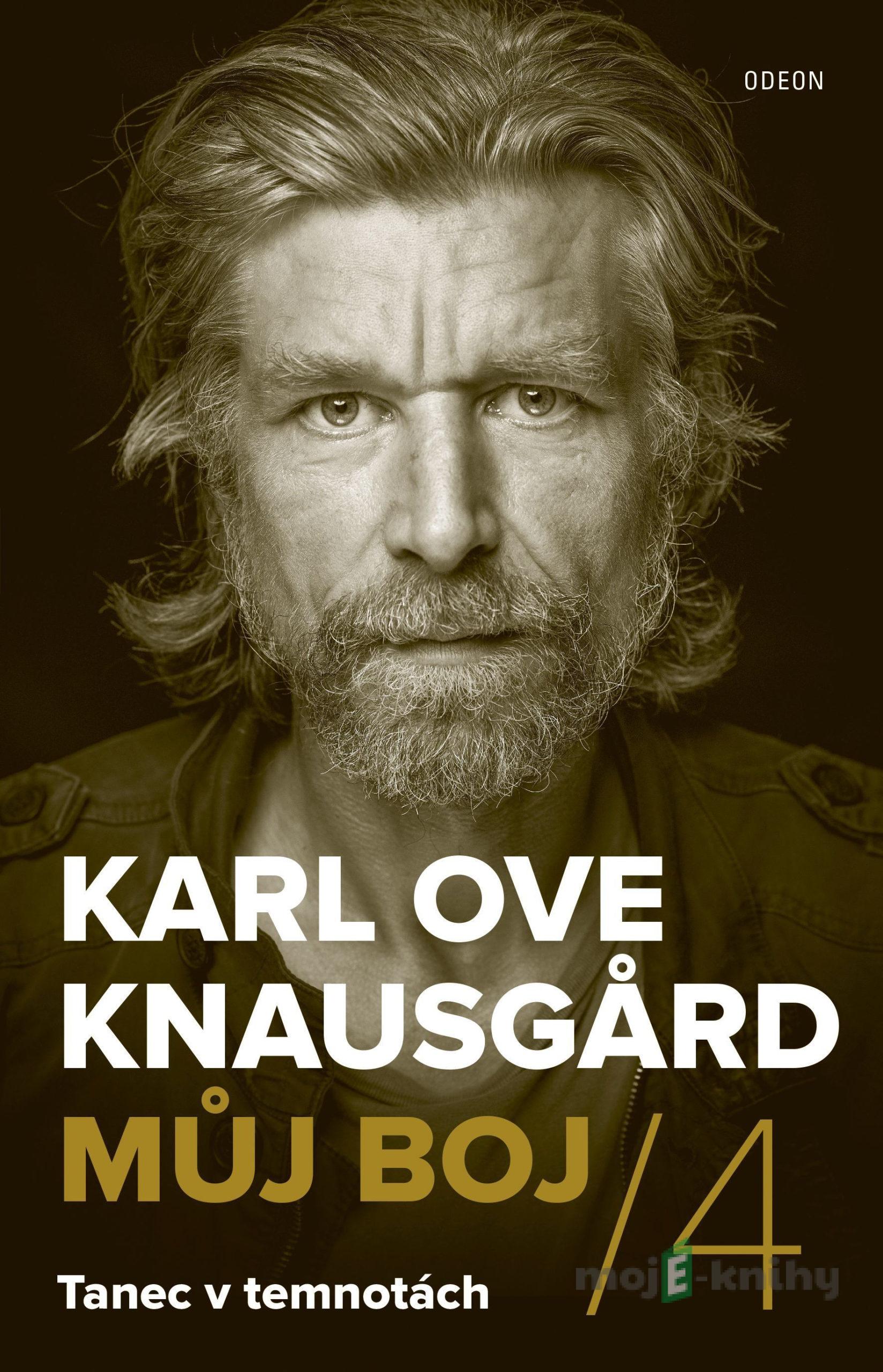 Můj boj 4: Tanec v temnotách - Karl Ove Knausgard Můj boj 4: Tanec v temnotách - Karl Ove Knausgard