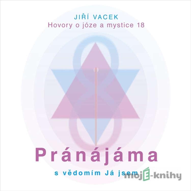 Hovory o józe a mystice 18 - Jiří Vacek Hovory o józe a mystice 18 - Jiří Vacek