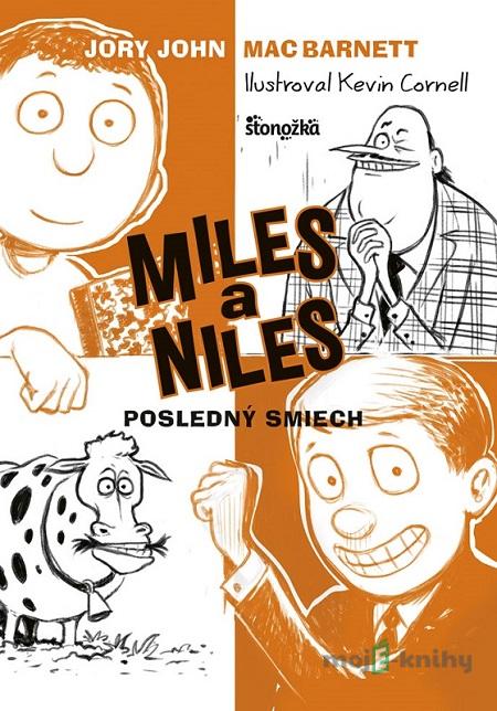 Miles a Niles 4: Posledný smiech - Jory John, Mac Barnett Miles a Niles 4: Posledný smiech - Jory John, Mac Barnett