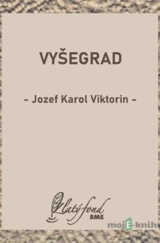 Vyšegrad - Jozef Karol Viktorin
