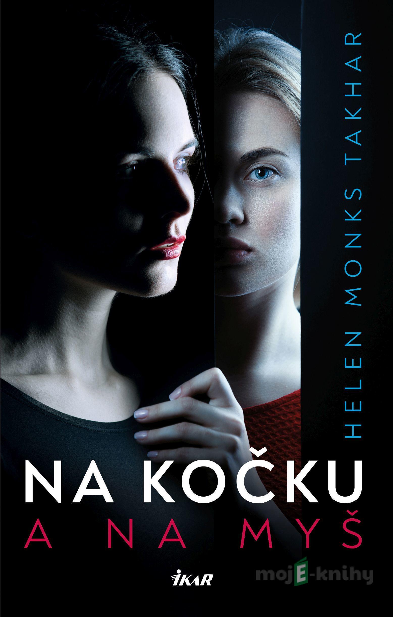 Na kočku a na myš - Helen Takhar Monks Na kočku a na myš - Helen Takhar Monks