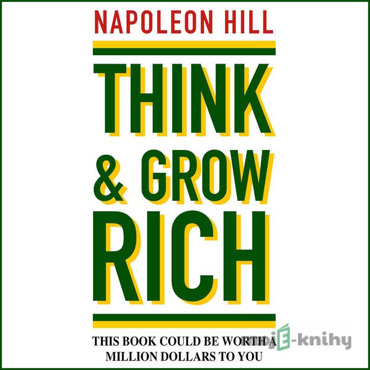 Think and Grow Rich (EN) - Napoleon Hill Think and Grow Rich (EN) - Napoleon Hill