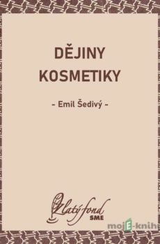 Dějiny kosmetiky - Emil Šedivý