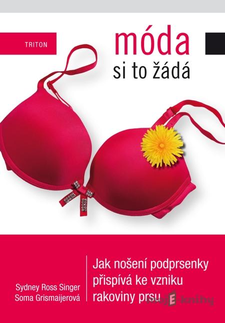 Móda si to žádá - Sydney Ross Singer, Soma Grismaijerová Móda si to žádá - Sydney Ross Singer, Soma Grismaijerová