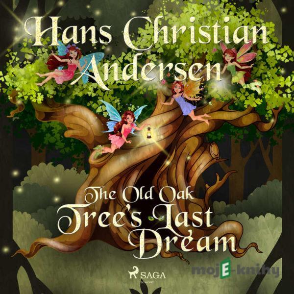 The Old Oak Tree's Last Dream (EN) - Hans Christian Andersen