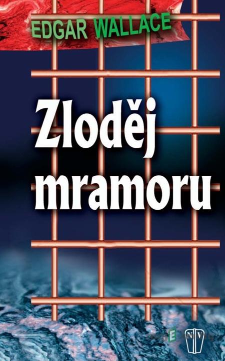 Zloděj mramoru - Edgar Wallace Zloděj mramoru - Edgar Wallace