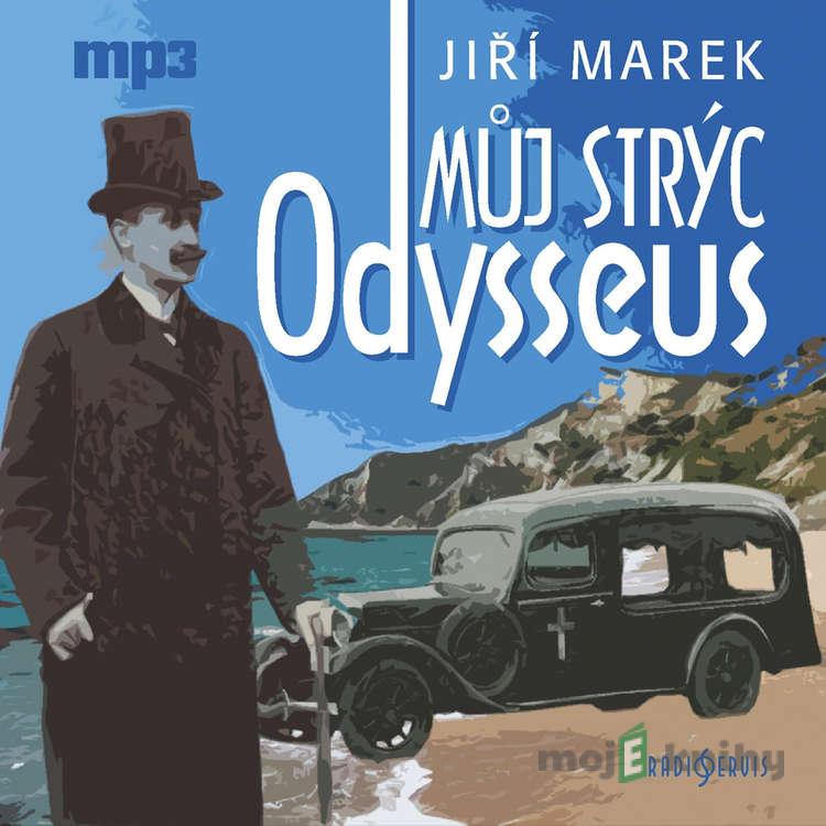 Můj strýc Odysseus - Jiří Marek Můj strýc Odysseus - Jiří Marek