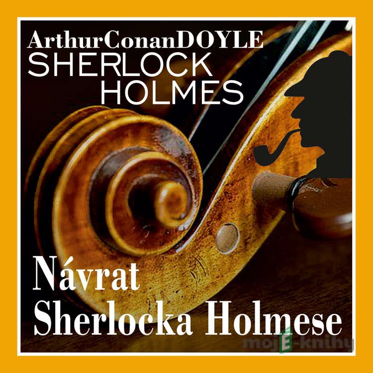 Návrat Sherlocka Holmese (komplet) - Arthur Conan Doyle Návrat Sherlocka Holmese (komplet) - Arthur Conan Doyle