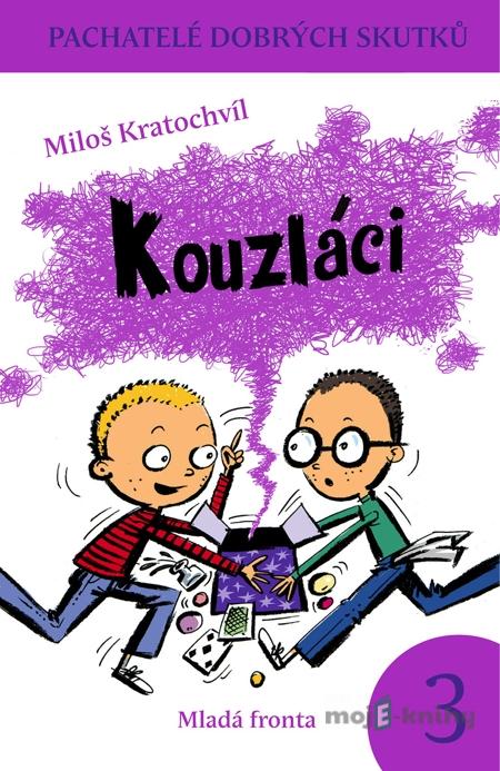 Kouzláci - Miloš Kratochvíl Kouzláci - Miloš Kratochvíl