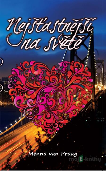 Nejšťastnější na světě - Menna Van Praag Nejšťastnější na světě - Menna Van Praag