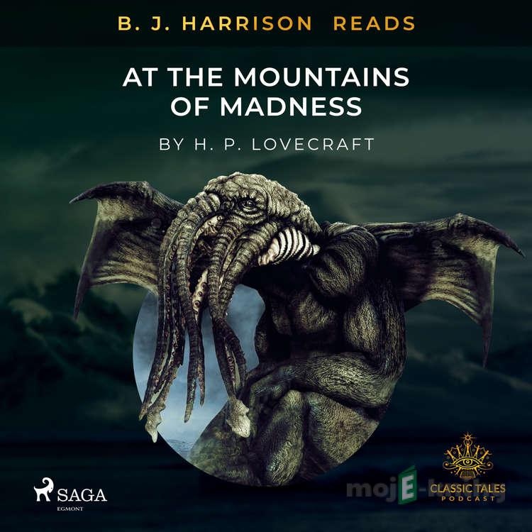 B. J. Harrison Reads At The Mountains of Madness (EN) - H. P. Lovecraft B. J. Harrison Reads At The Mountains of Madness (EN) - H. P. Lovecraft