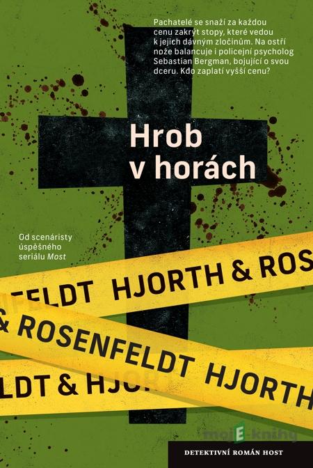 Hrob v horách - Michael Hjorth, Hans Rosenfeldt Hrob v horách - Michael Hjorth, Hans Rosenfeldt