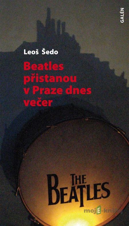 Beatles přistanou v Praze dnes večer - Leoš Šedo Beatles přistanou v Praze dnes večer - Leoš Šedo