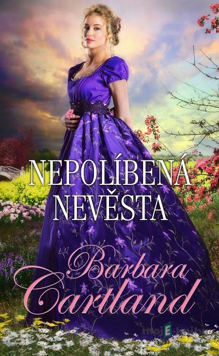 Nepolíbená nevěsta - Barbara Cartland Nepolíbená nevěsta - Barbara Cartland