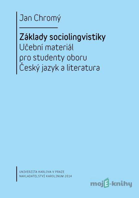 Základy sociolingvistiky - Jan Chromý Základy sociolingvistiky - Jan Chromý