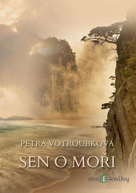 Sen o moři - Petra Votroubková Sen o moři - Petra Votroubková