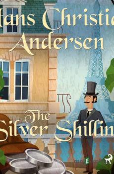The Silver Shilling (EN) - Hans Christian Andersen