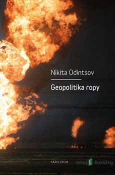 Geopolitika ropy - Nikita Odintsov