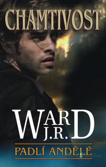 Padlí andělé I. - Chamtivost - J. R. Ward Padlí andělé I. - Chamtivost - J. R. Ward