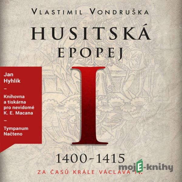 Husitská epopej I - Vlastimil Vondruška