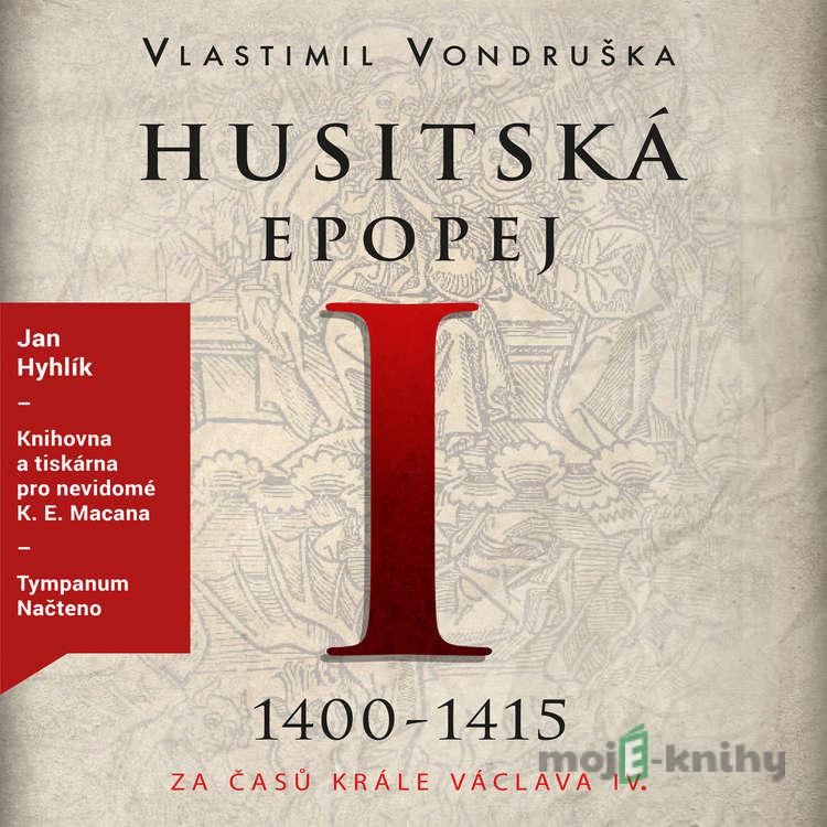 Husitská epopej I - Vlastimil Vondruška Husitská epopej I - Vlastimil Vondruška