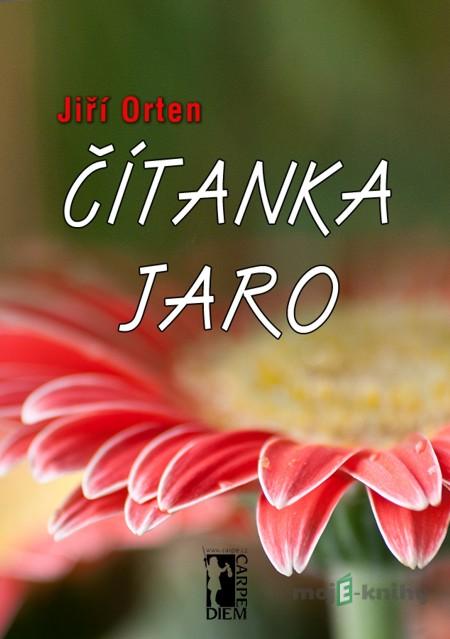 Čítanka jaro - Jiří Orten Čítanka jaro - Jiří Orten