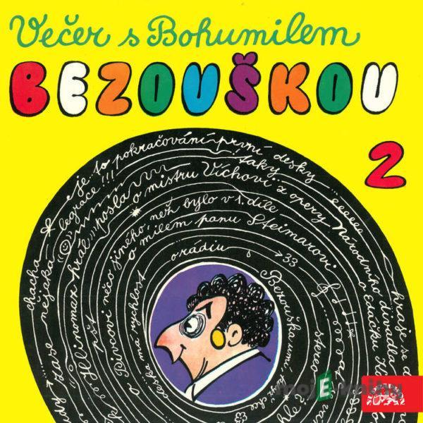 Večer s Bohumilem Bezouškou 2 - Bohumil Bezouška