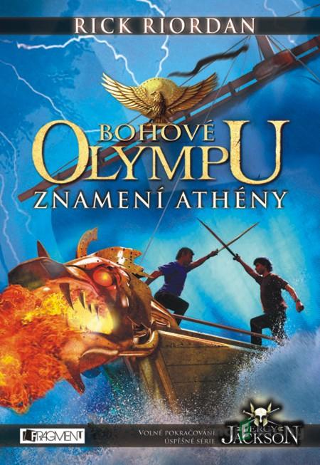 Bohové Olympu – Znamení Athény - Rick Riordan Bohové Olympu – Znamení Athény - Rick Riordan
