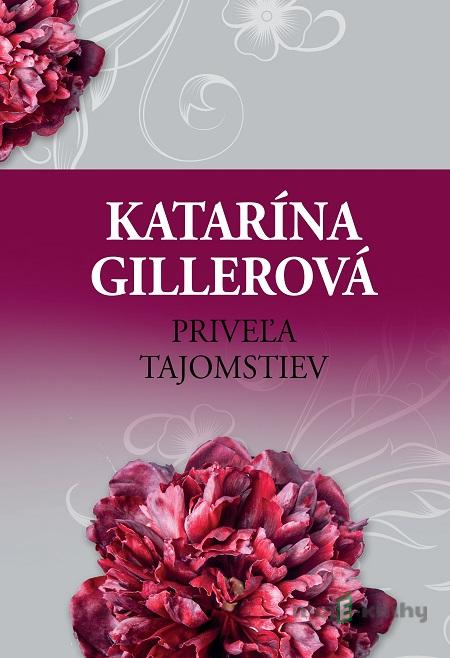 Priveľa tajomstiev - Katarína Gillerová Priveľa tajomstiev - Katarína Gillerová