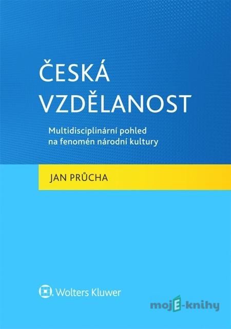 Česká vzdělanost - Jan Průcha Česká vzdělanost - Jan Průcha
