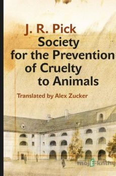 Society for the Prevention of Cruelty to Animals - Jiří Robert Pick
