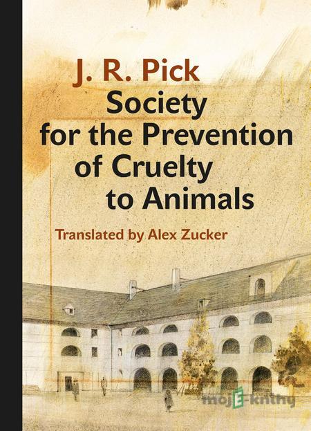 Society for the Prevention of Cruelty to Animals - Jiří Robert Pick Society for the Prevention of Cruelty to Animals - Jiří Robert Pick
