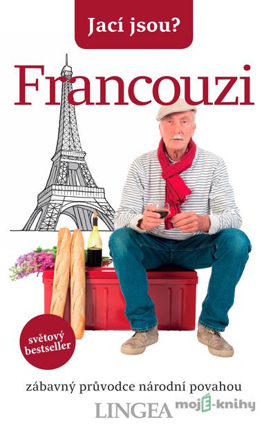 Jací jsou? - Francouzi - Nick Yapp, Michel Syrett Jací jsou? - Francouzi - Nick Yapp, Michel Syrett