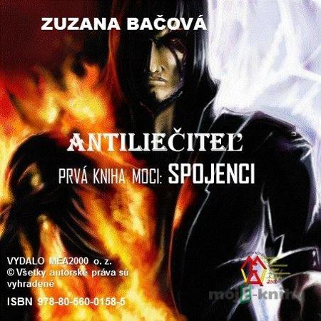 Antiliečitel - prvá kniha moci - spojenci - Zuzana Bačová Antiliečitel - prvá kniha moci - spojenci - Zuzana Bačová