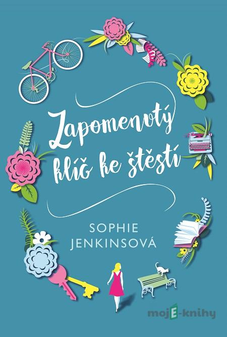 Zapomenutý klíč ke štěstí - Sophie Jenkins Zapomenutý klíč ke štěstí - Sophie Jenkins