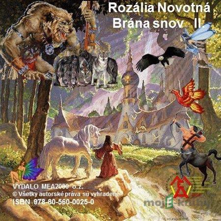 Brána snov II. diel - Rozália Novotná Brána snov II. diel - Rozália Novotná