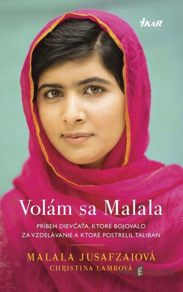 Volám sa Malala - Malala Jusafzai, Christina Lamb