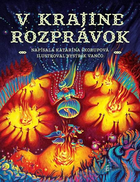 V krajine rozprávok - Katarína Škorupová V krajine rozprávok - Katarína Škorupová