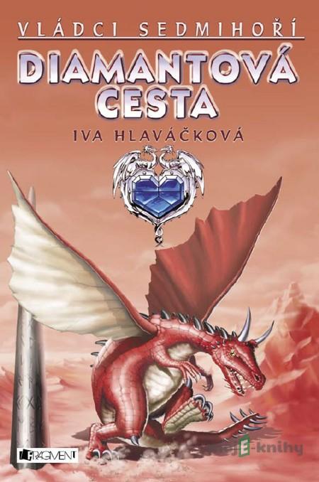 Diamantová cesta - Iva Hlaváčková Diamantová cesta - Iva Hlaváčková