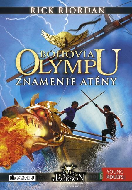 Bohovia Olympu – Znamenie Atény - Rick Riordan Bohovia Olympu – Znamenie Atény - Rick Riordan
