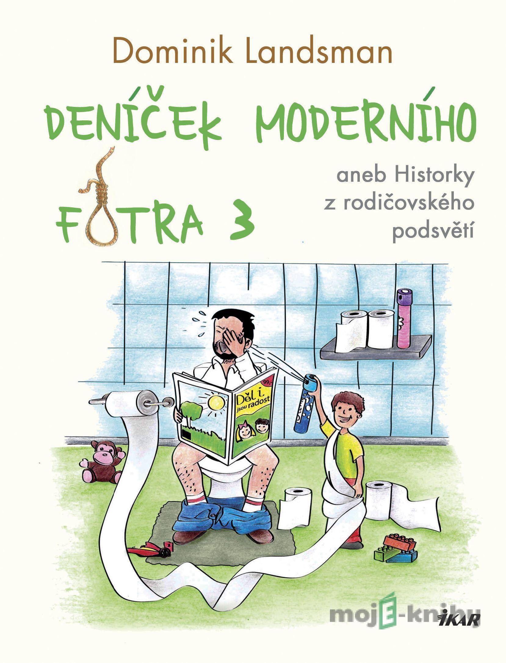 Deníček moderního fotra 3 - Dominik Landsman Deníček moderního fotra 3 - Dominik Landsman