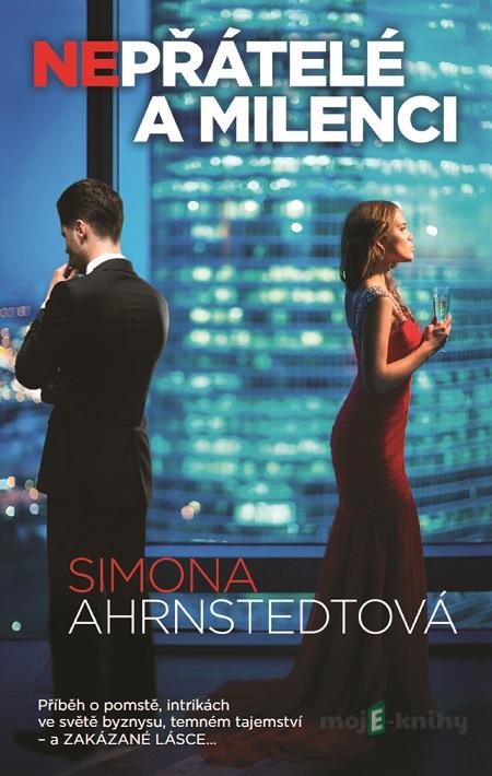Nepřátelé a milenci - Simona Ahrnstedt Nepřátelé a milenci - Simona Ahrnstedt