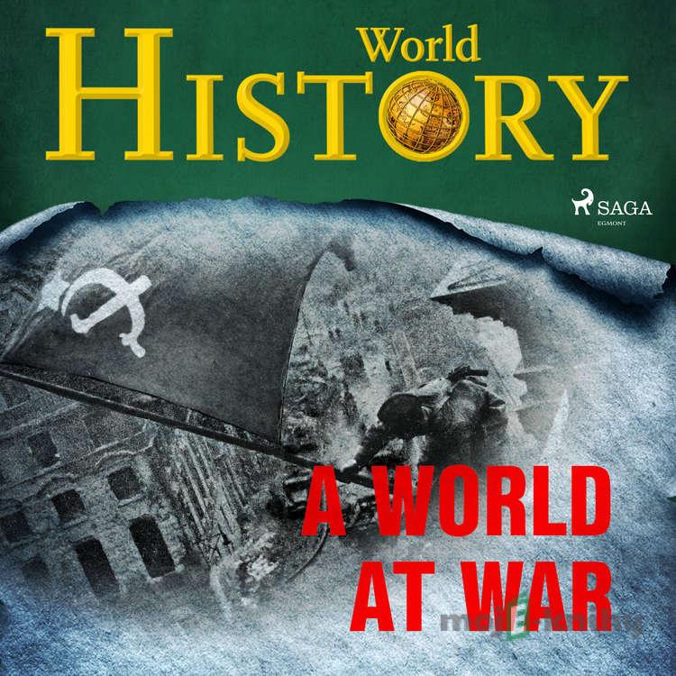A World at War (EN) - World History A World at War (EN) - World History