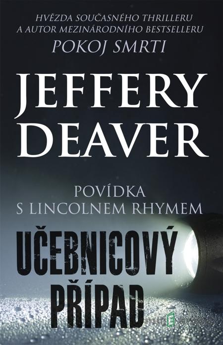 Učebnicový případ - Jeffery Deaver Učebnicový případ - Jeffery Deaver