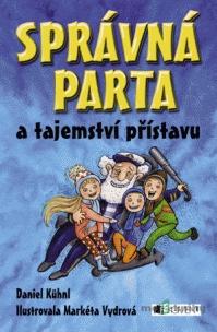 Správná parta a tajemství přístavu - Daniel Kühnl Správná parta a tajemství přístavu - Daniel Kühnl