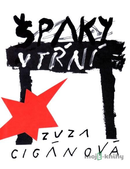 Špaky v tŕní - Zuzana Cigánová Špaky v tŕní - Zuzana Cigánová