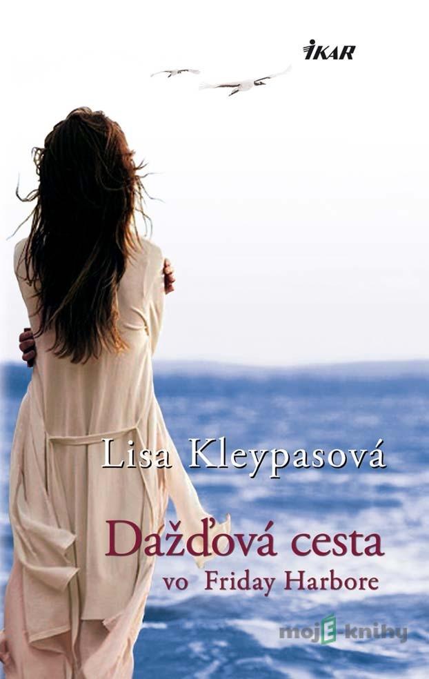 Dažďová cesta vo Friday Harbore - Lisa Kleypas Dažďová cesta vo Friday Harbore - Lisa Kleypas